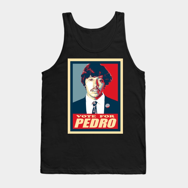 Vote For Pedro Nostalgic Funny Movie Gift Tank Top by beardline